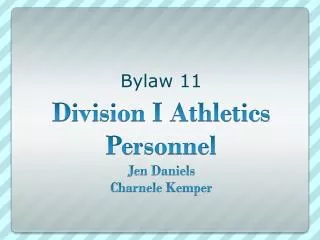 Division I Athletics Personnel Jen Daniels Charnele Kemper