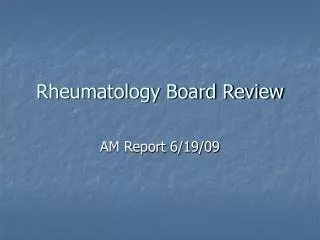 Rheumatology Board Review