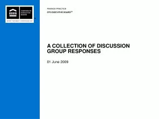 A COLLECTION OF DISCUSSION GROUP RESPONSES