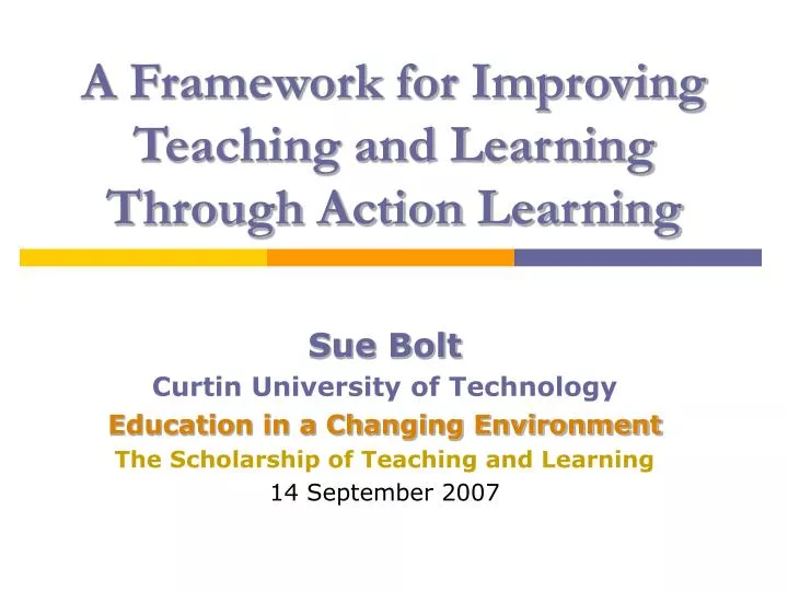 a framework for improving teaching and learning through action learning