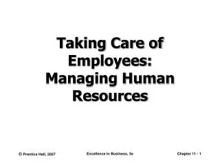 Taking Care of Employees: Managing Human Resources