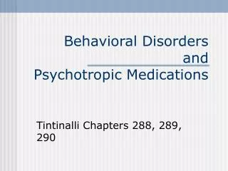 Behavioral Disorders and Psychotropic Medications