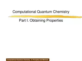 Computational Quantum Chemistry Part I. Obtaining Properties