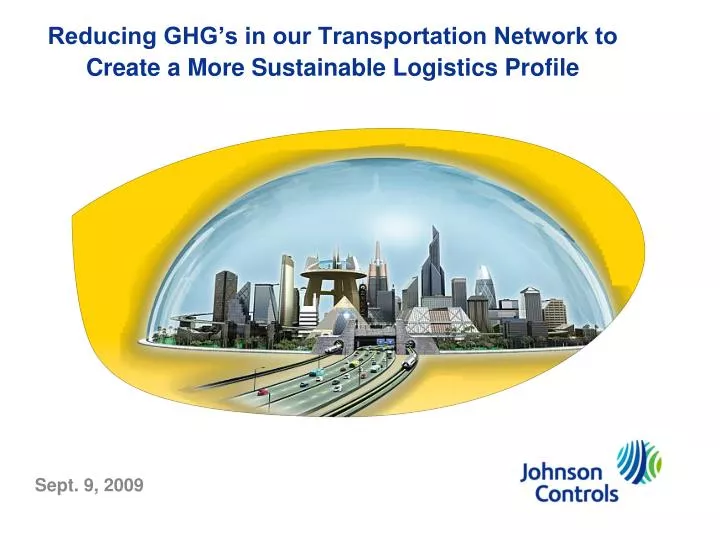 reducing ghg s in our transportation network to create a more sustainable logistics profile