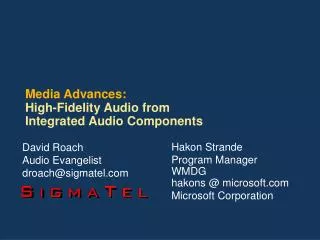 Media Advances: High-Fidelity Audio from Integrated Audio Components