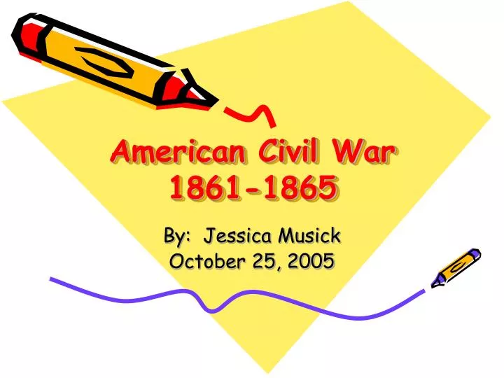 PPT - The American Civil War, 1861-1865 PowerPoint Presentation, free  download - ID:2392577