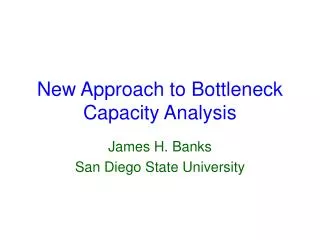 New Approach to Bottleneck Capacity Analysis