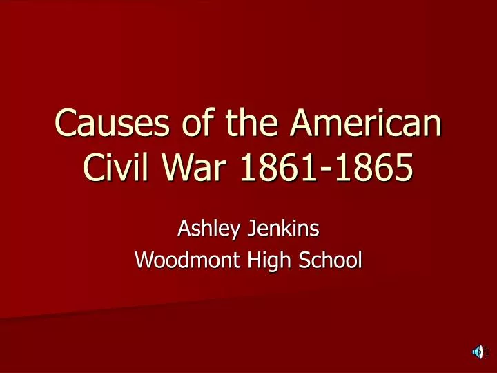 causes of the american civil war 1861 1865