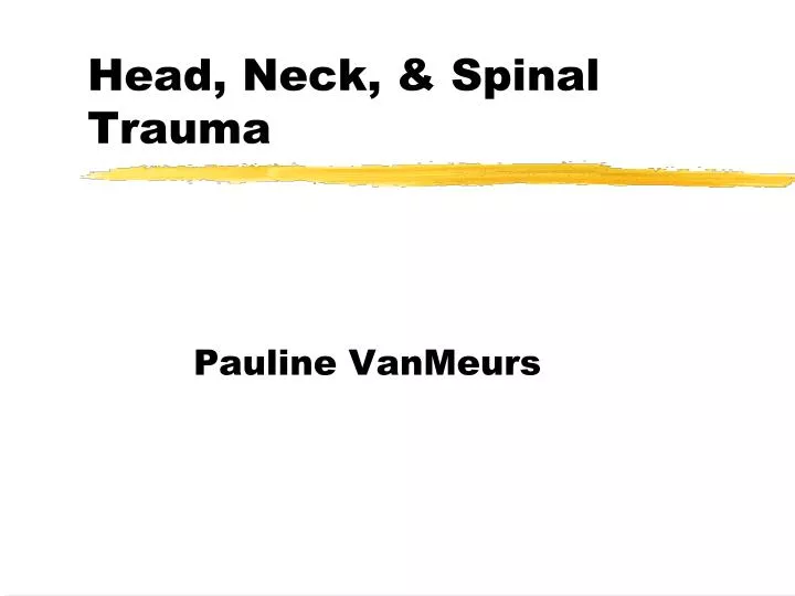 head neck spinal trauma