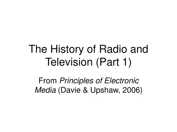 the history of radio and television part 1