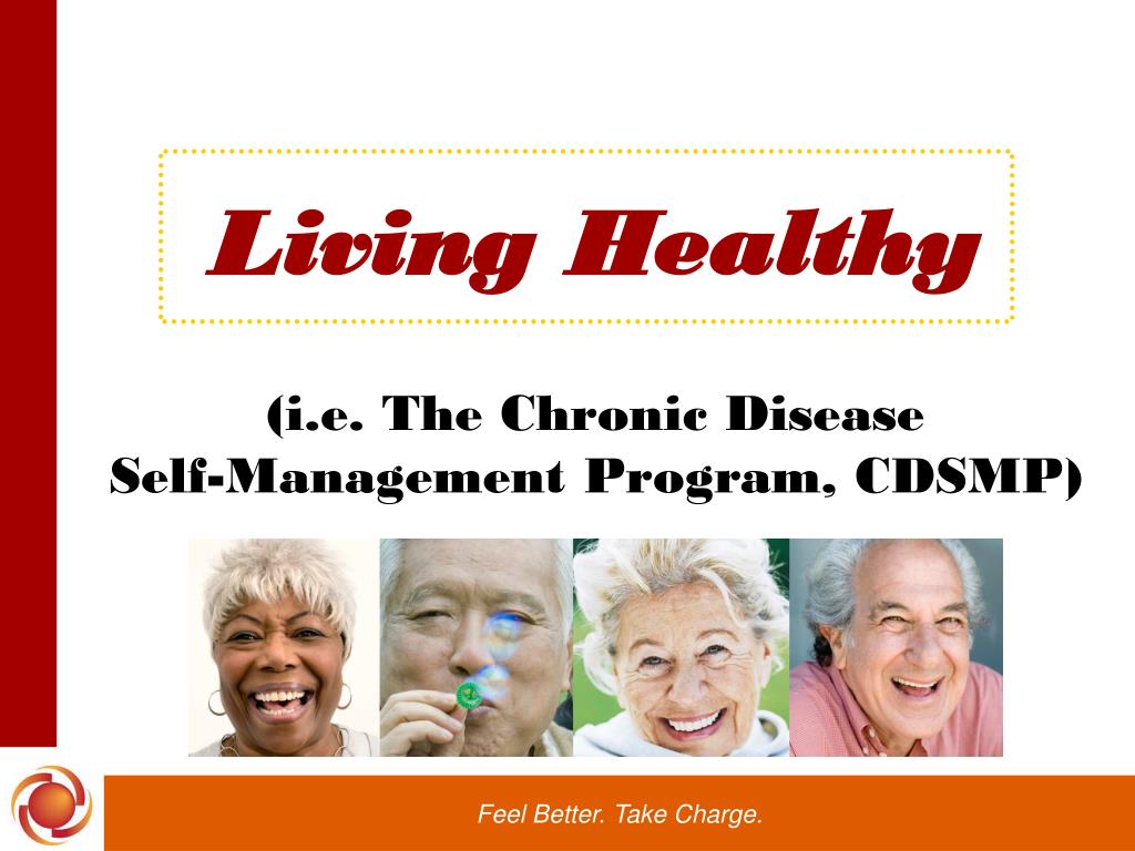 PPT - Living Healthy (i.e. The Chronic Disease Self-Management Program ...
