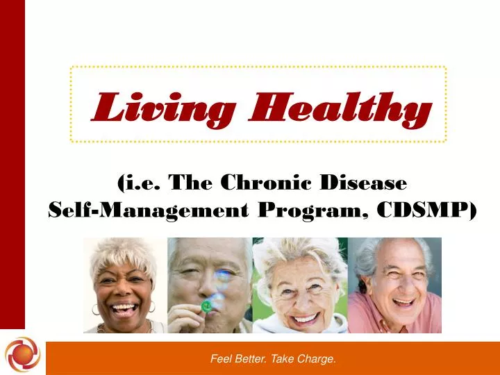 living healthy i e the chronic disease self management program cdsmp