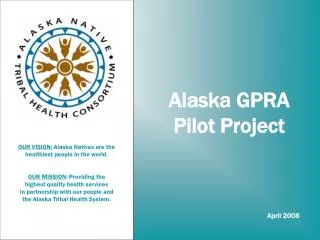 Alaska GPRA Pilot Project