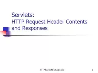 Servlets: HTTP Request Header Contents and Responses