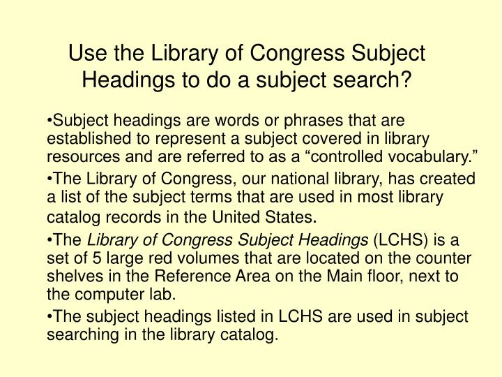use the library of congress subject headings to do a subject search