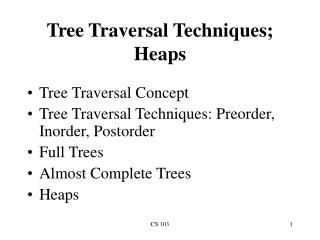 Tree Traversal Techniques; Heaps