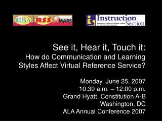 See it, Hear it, Touch it: How do Communication and Learning Styles Affect Virtual Reference Service?