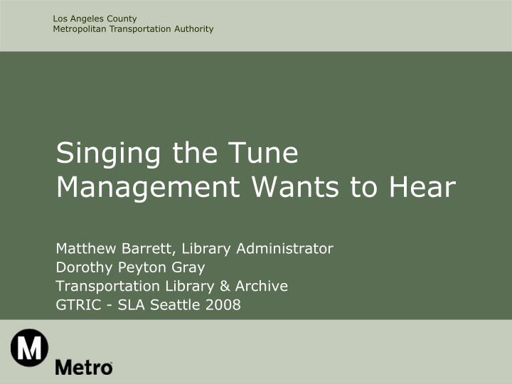 singing the tune management wants to hear