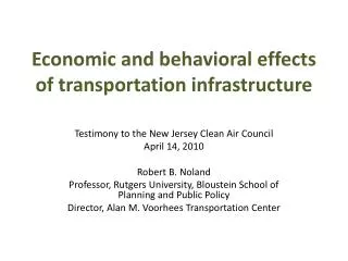 Economic and behavioral effects of transportation infrastructure