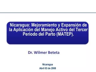 Nicaragua: Mejoramiento y Expansión de la Aplicación del Manejo Activo del Tercer Periodo del Parto (MATEP).