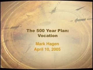 The 500 Year Plan: Vocation