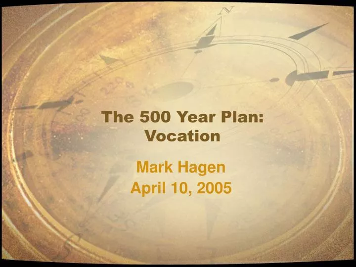 the 500 year plan vocation