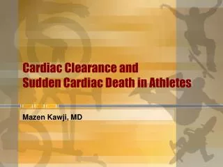 Cardiac Clearance and Sudden Cardiac Death in Athletes
