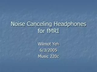 Noise Canceling Headphones for fMRI
