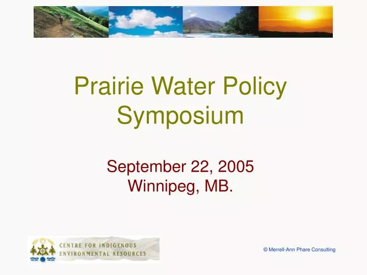 prairie water policy symposium september 22 2005 winnipeg mb