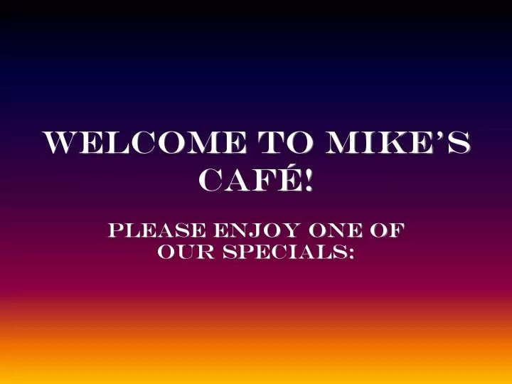welcome to mike s caf
