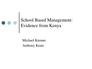 School Based Management: Evidence from Kenya
