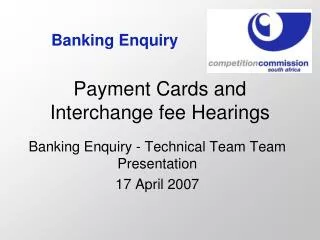 Payment Cards and Interchange fee Hearings