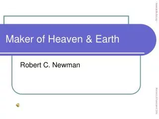 Maker of Heaven &amp; Earth