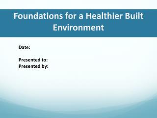 Foundations for a Healthier Built Environment