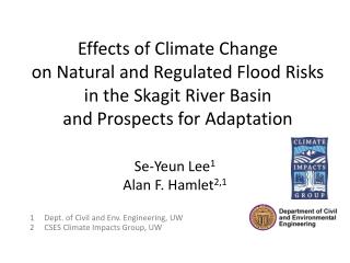 Effects of Climate Change on Natural and Regulated Flood Risks in the Skagit River Basin and Prospects for Adapta