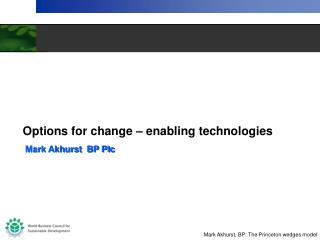 Options for change – enabling technologies