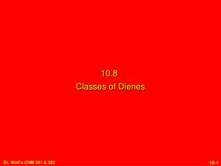 10.8 Classes of Dienes