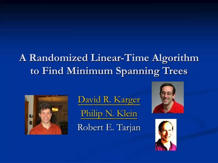 a randomized linear time algorithm to find minimum spanning trees