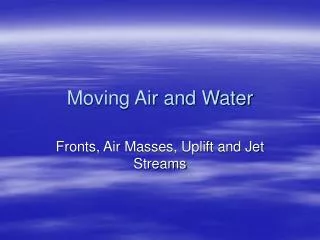 Moving Air and Water