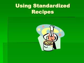 Using Standardized Recipes