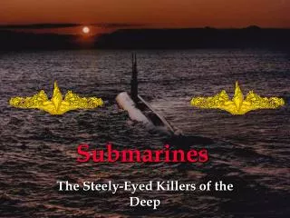 Submarines