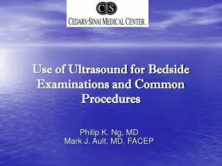 Use of Ultrasound for Bedside Examinations and Common Procedures