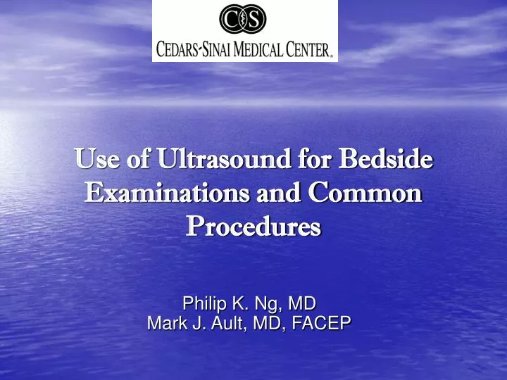 use of ultrasound for bedside examinations and common procedures