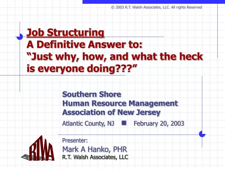 job structuring a definitive answer to just why how and what the heck is everyone doing