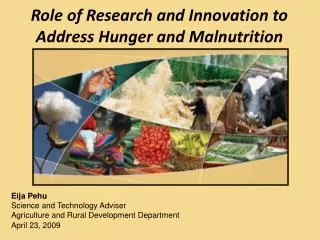 Role of Research and Innovation to Address Hunger and Malnutrition