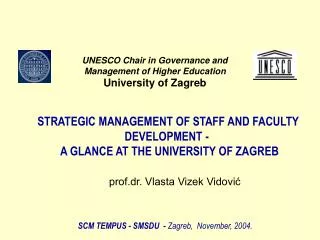 STRATEGIC MANAGEMENT OF STAFF AND FACULTY DEVELOPMENT - A GLANCE AT THE UNIVERSITY OF ZAGREB