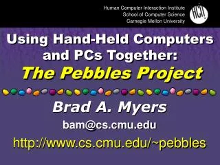 Using Hand-Held Computers and PCs Together: The Pebbles Project