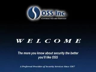 The more you know about security the better you’ll like OSS