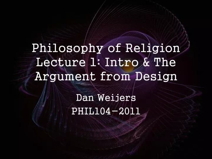 philosophy of religion lecture 1 intro the argument from design
