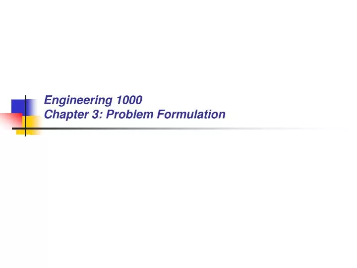 engineering 1000 chapter 3 problem formulation